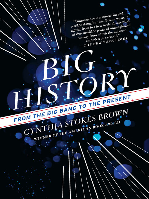 Title details for Big History by Cynthia Stokes Brown - Available